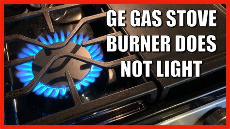 ge gas burner won't light